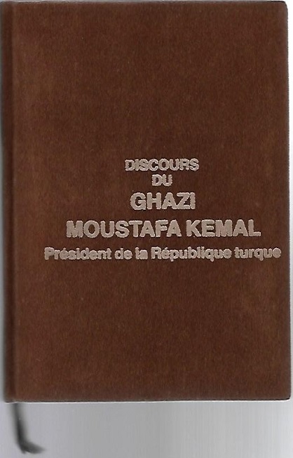 Gazi Mustafa Kemal Atat�rk'�n konu�mas�n�n Frans�zca bask�s� (kitab�)