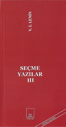 İLKERİŞ YAYINLARI | V. İ. LENİN - SEÇME YAZILAR-III